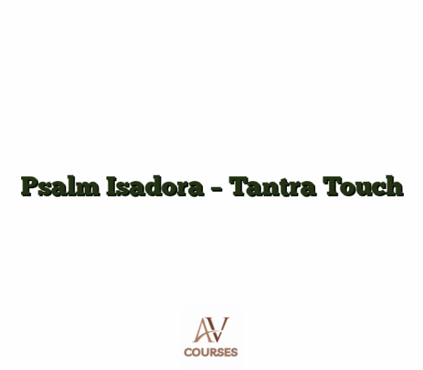 Psalm Isadora - Tantra Touch