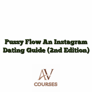 Pussy Flow An Instagram Dating Guide (2nd Edition)