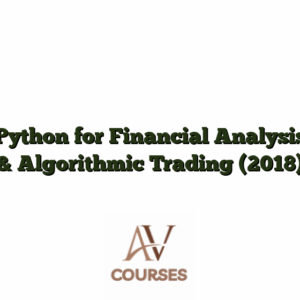 Python for Financial Analysis & Algorithmic Trading (2018)