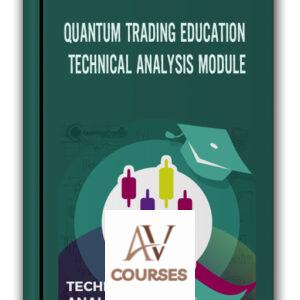 QUANTUM TRADING EDUCATION – TECHNICAL ANALYSIS MODULE