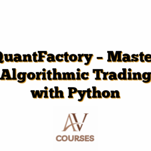 QuantFactory – Master Algorithmic Trading with Python