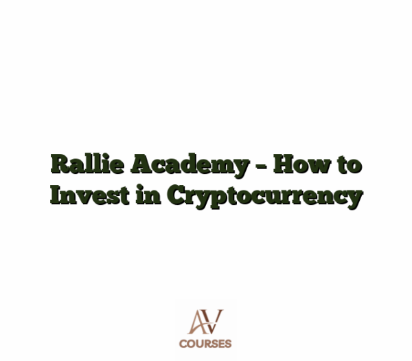 Rallie Academy - How to Invest in Cryptocurrency