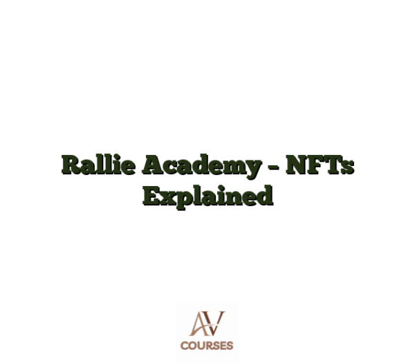 Rallie Academy - NFTs Explained