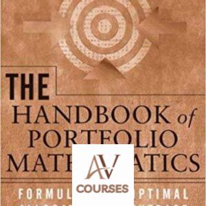 The Handbook of Portfolio Mathematics: Formulas for Optimal Allocation and Leverage