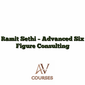 Ramit Sethi - Advanced Six Figure Consulting