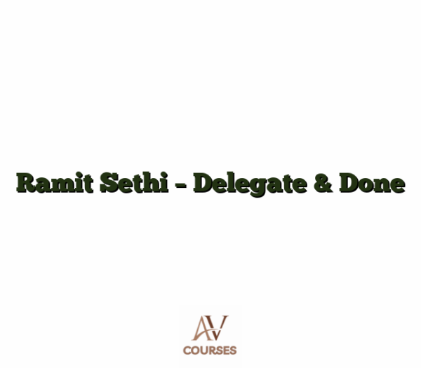 Ramit Sethi - Delegate & Done