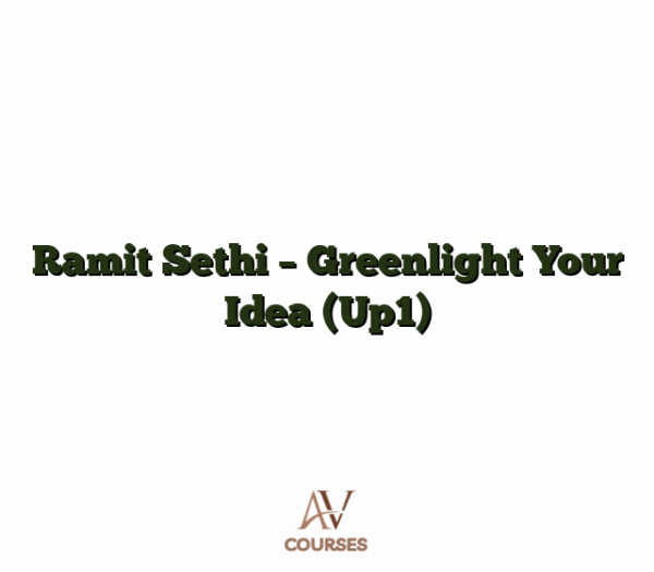 Ramit Sethi - Greenlight Your Idea (Up1)