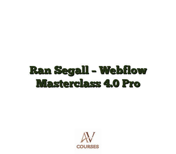 Ran Segall - Webflow Masterclass 4.0 Pro