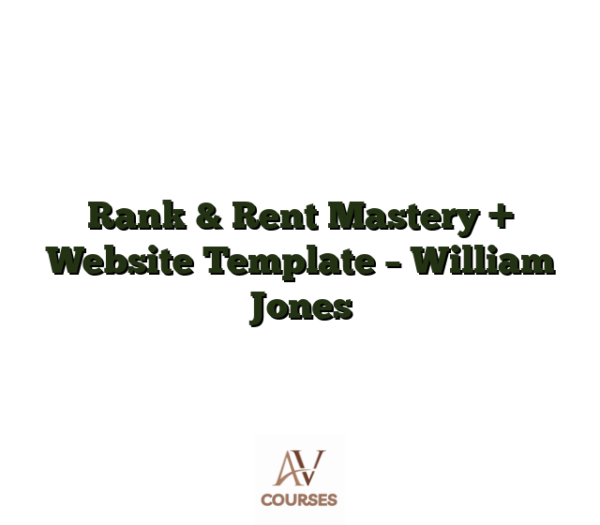 Rank & Rent Mastery + Website Template - William Jones