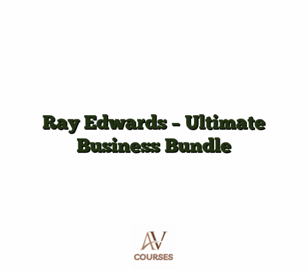 Ray Edwards - Ultimate Business Bundle