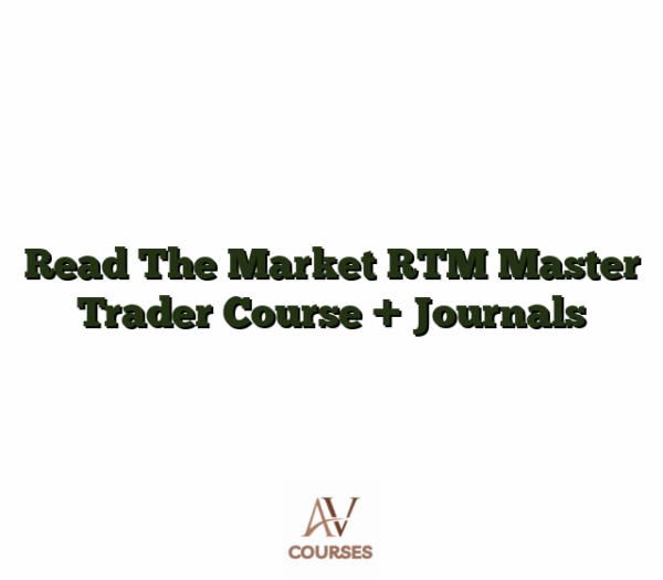 Read The Market RTM Master Trader Course + Journals