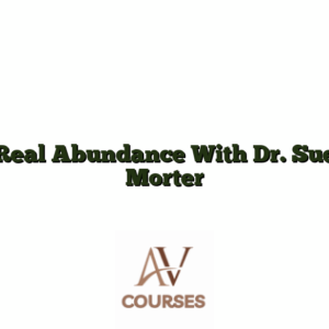 Real Abundance With Dr. Sue Morter