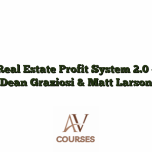 Real Estate Profit System 2.0 - Dean Graziosi & Matt Larson