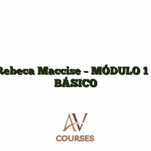 Rebeca Maccise - MÓDULO 1 - BÁSICO