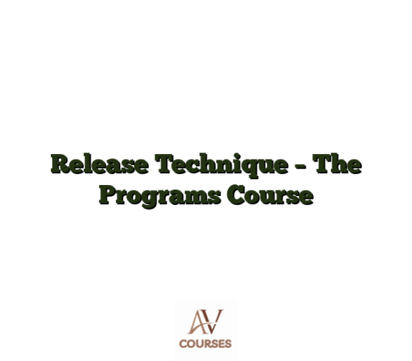 Release Technique - The Programs Course