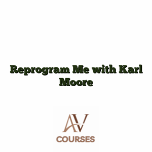Reprogram Me with Karl Moore