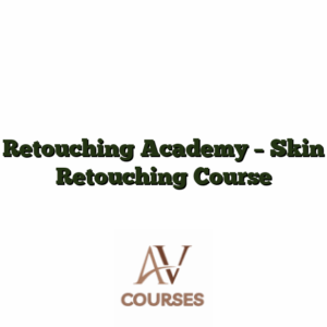 Retouching Academy - Skin Retouching Course