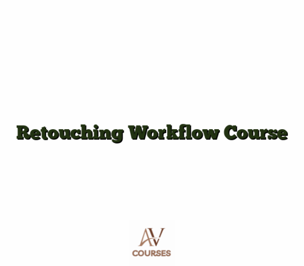 Retouching Workflow Course