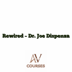Rewired - Dr. Joe Dispenza