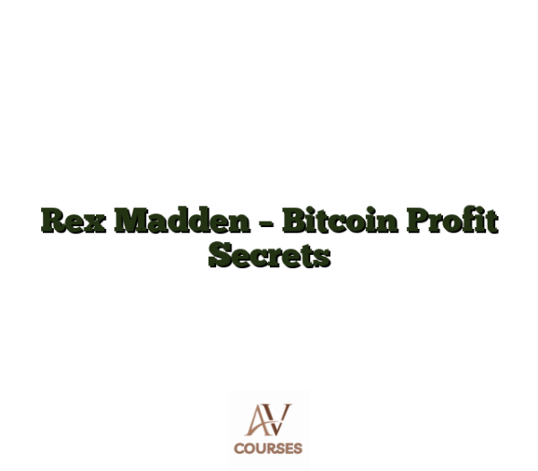 Rex Madden - Bitcoin Profit Secrets