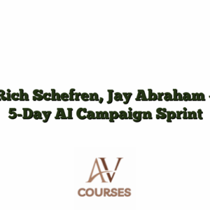 Rich Schefren, Jay Abraham - 5-Day AI Campaign Sprint