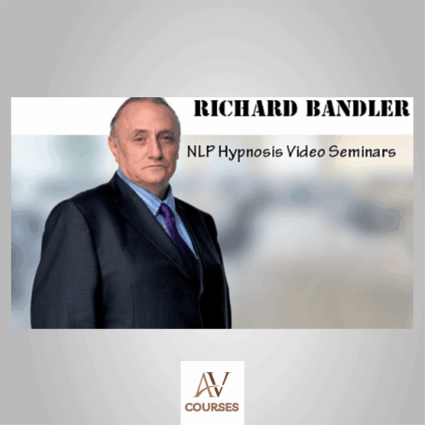 Richard Bandler - NLP Hypnosis Video Seminars Compilation