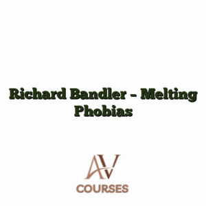 Richard Bandler - Melting Phobias