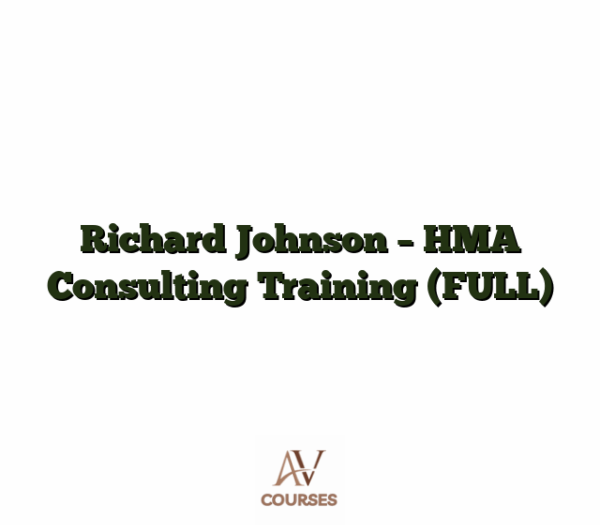 Richard Johnson - HMA Consulting Training (FULL)