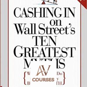 Cashing in on Wall Street’s Ten Greatest Myths