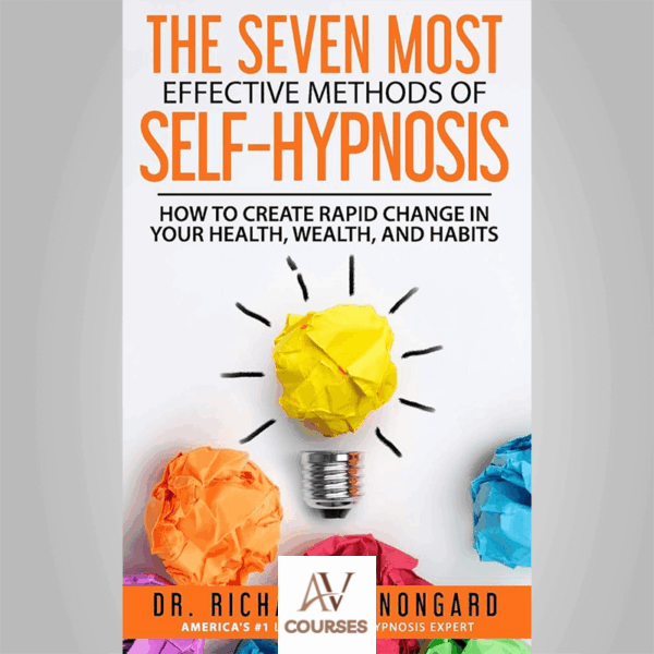 Richard Nongard - The Seven Most Useful Hypnosis Inductions