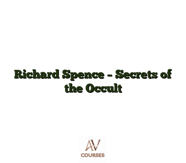Richard Spence - Secrets of the Occult