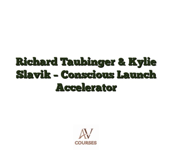 Richard Taubinger & Kylie Slavik - Conscious Launch Accelerator