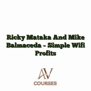 Ricky Mataka And Mike Balmaceda - Simple Wifi Profits