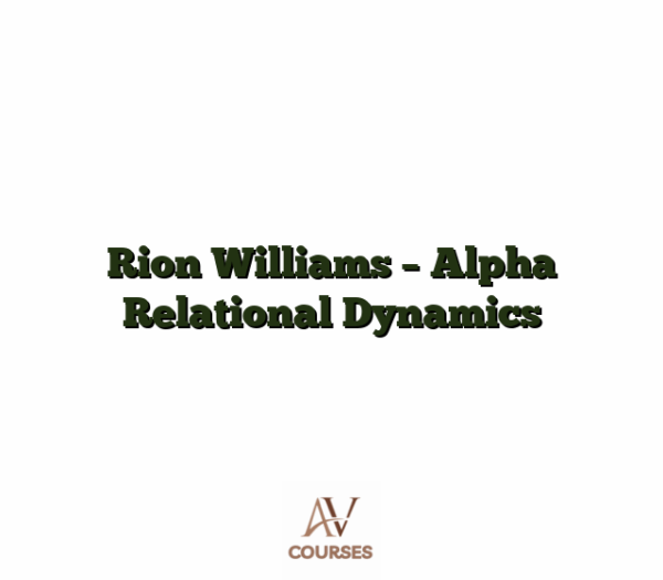 Rion Williams - Alpha Relational Dynamics