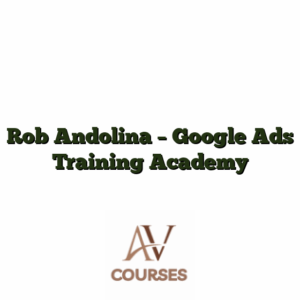 Rob Andolina - Google Ads Training Academy