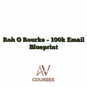 Rob O Rourke - 100k Email Blueprint
