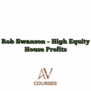 Rob Swanson - High Equity House Profits