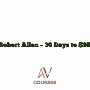 Robert Allen - 30 Days to $9K