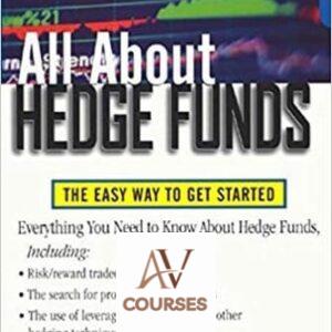 All About Hedge Funds: The Easy Way to Get Started