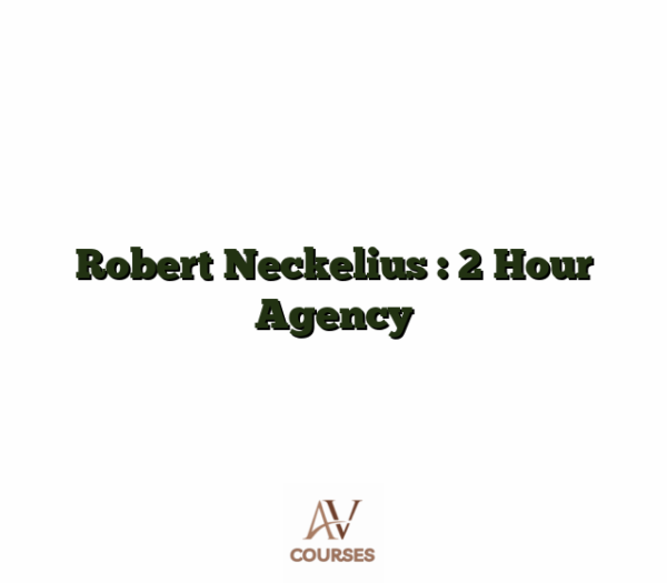 Robert Neckelius : 2 Hour Agency