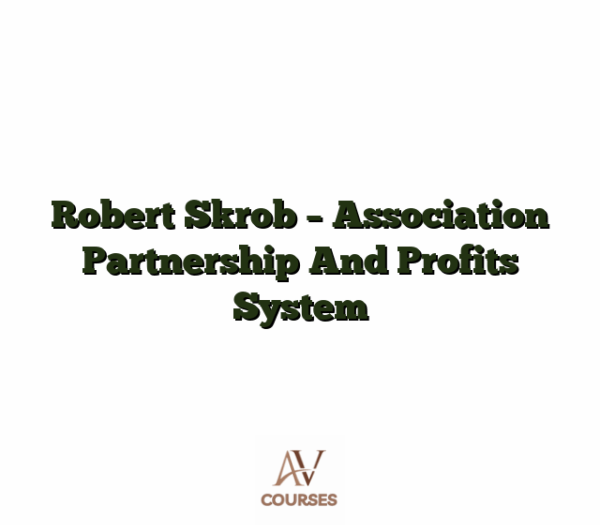 Robert Skrob - Association Partnership And Profits System