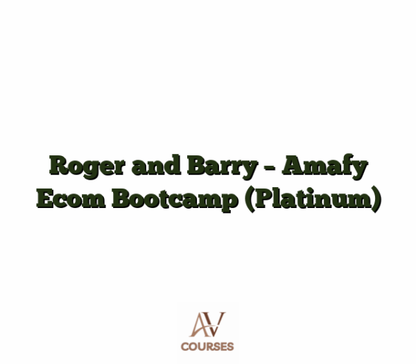Roger and Barry - Amafy Ecom Bootcamp (Platinum)