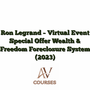 Ron Legrand - Virtual Event Special Offer Wealth & Freedom Foreclosure System (2023)