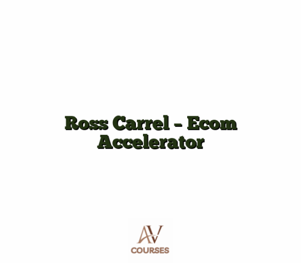 Ross Carrel - Ecom Accelerator