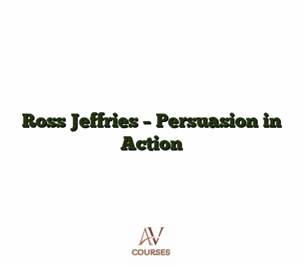Ross Jeffries - Persuasion in Action
