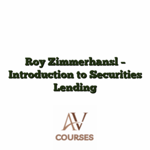 Roy Zimmerhansl - Introduction to Securities Lending