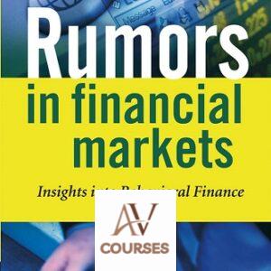 Rumors in Financial Markets: Insights into Behavioral Finance