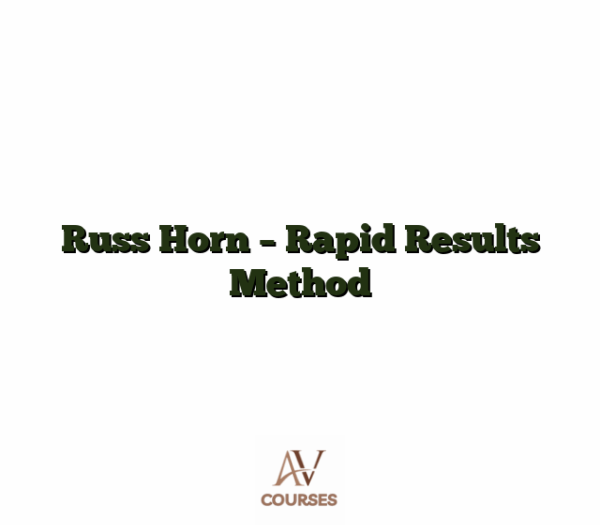 Russ Horn - Rapid Results Method