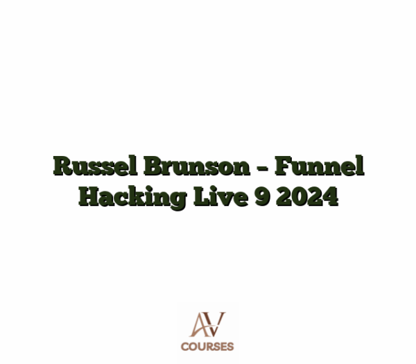 Russel Brunson - Funnel Hacking Live 9 2024