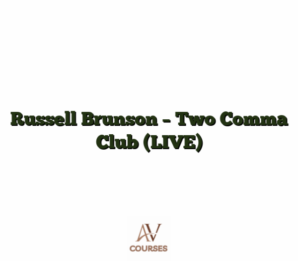 Russell Brunson - Two Comma Club (LIVE)
